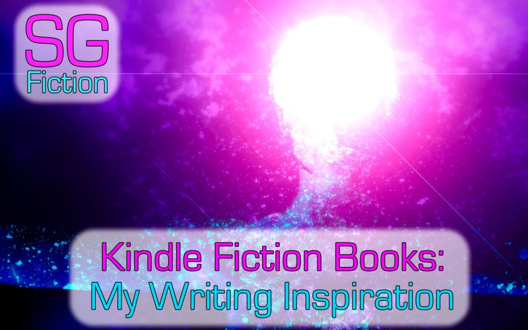 Writing Kindle Fiction Books: My Writing Inspiration