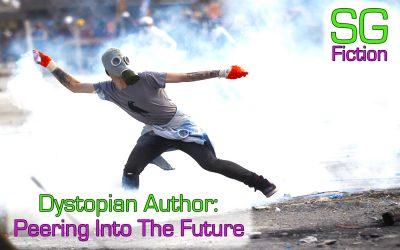 Dystopian Author: Peering Into The Future? Looking At Dystopian Sci-Fi