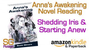 annas awakening shedding iris starting anew