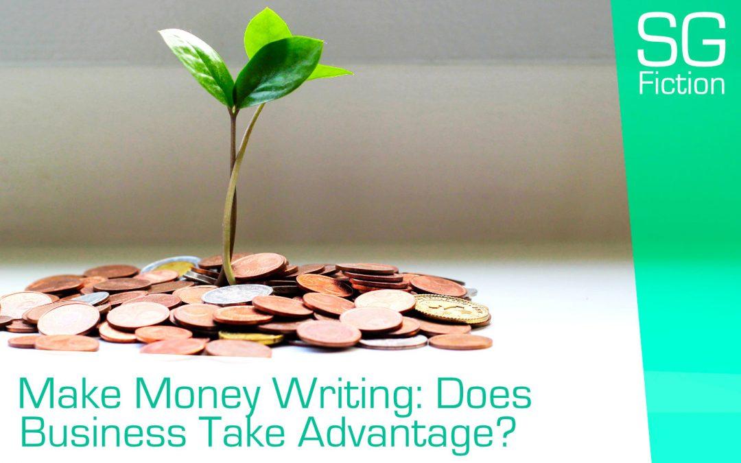 Make Money Writing: Does Business Take Advantage Of Freelancers?