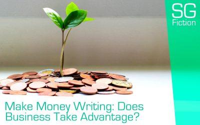 Make Money Writing: Does Business Take Advantage Of Freelancers?