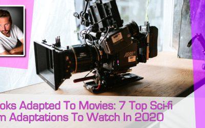 Books Adapted To Movies: 7 Top Sci-fi Film Adaptations To Watch In 2020