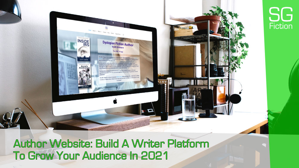 Author Website: Build A Writer Platform To Grow Your Audience In 2021